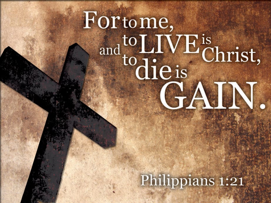 Philippians 1: 21-30 Living a Life Worthy of the Gospel
